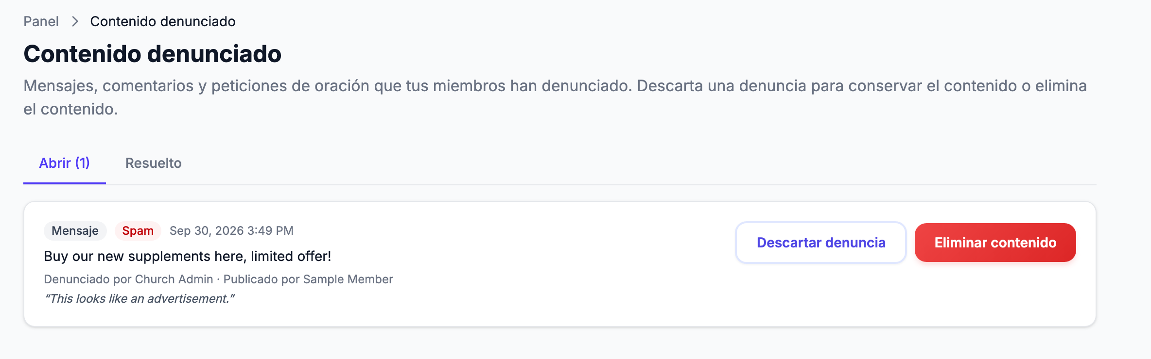 la página de administración "Contenido denunciado" en la pestaña Abrir con una denuncia que muestra las etiquetas de Mensaje y motivo, el texto denunciado, "Denunciado por … · Publicado por …", la nota del miembro y los botones Descartar denuncia / Eliminar contenido